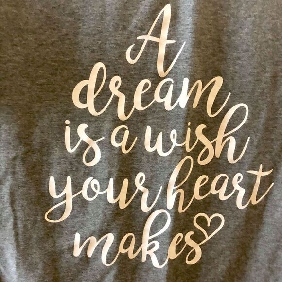 A Dream is a Wish Your Heart Makes T-Shirt - Picture 2 of 3